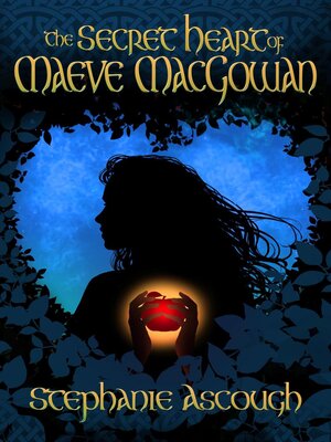 cover image of The Secret Heart of Maeve MacGowan